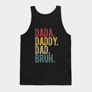 Dada Daddy Dad Bruh Tank Top